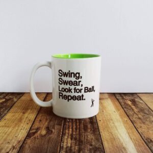 Swing, Swear, Look for Ball, Repeat - mug