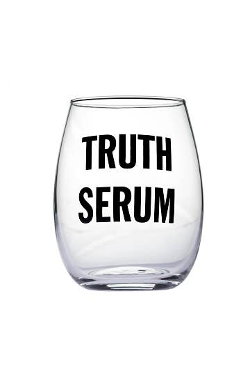 "Truth Serum" Wine Glass