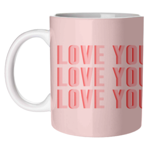 Ceramic Mug (Gloss Finish) "I Love You"